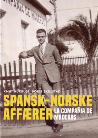 Spansk-norske affærer - la Compañia de Maderas 1857-2008