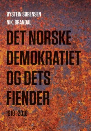 Bilde av Det Norske Demokratiet Og Dets Fiender Av Nik. Brandal, Øystein Sørensen