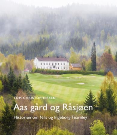 Aas gård og Råsjøen - historien om Nils og Ingeborg Fearnley