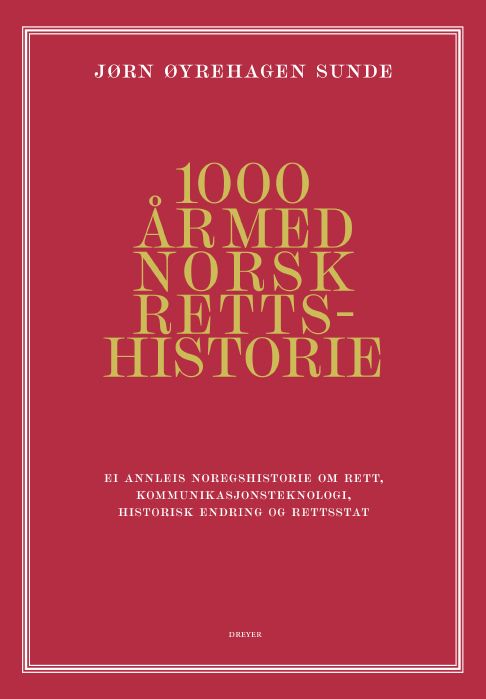Bilde av 1000 år Med Norsk Rettshistorie Av Jørn Øyrehagen Sunde