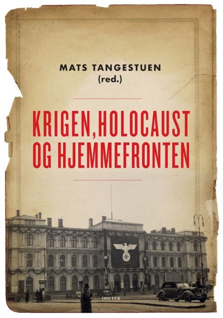 Krigen, Holocaust og hjemmefronten