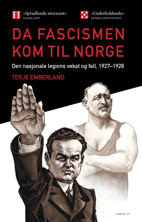Da fascismen kom til Norge - den nasjonale legions vekst og fall, 1927-1928