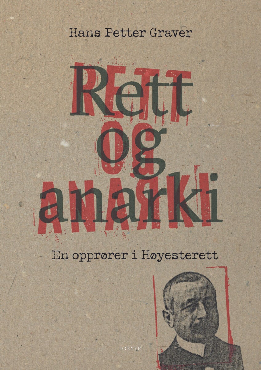 Rett og anarki - en opprører i Høyesterett