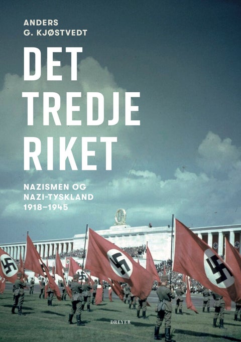 Det tredje riket - nazismen og Nazi-Tyskland, 1918-1945