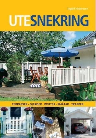 Utesnekring - terrasser, gjerder, porter, småtak, trapper