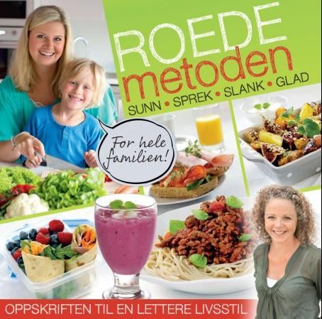 Roede-metoden - oppskriften til en lettere livsstil : sunn, sprek, slank, glad