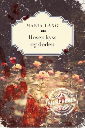Roser, kyss og døden