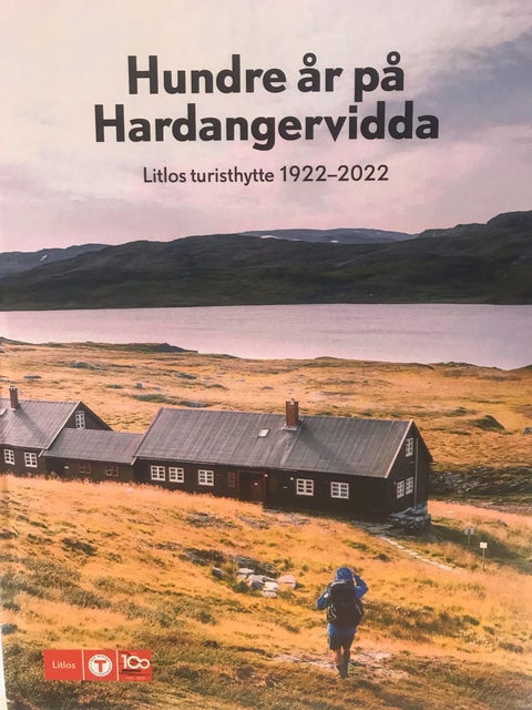 Hundre år på Hardangervidda: Litlos turisthytte 1922-2022