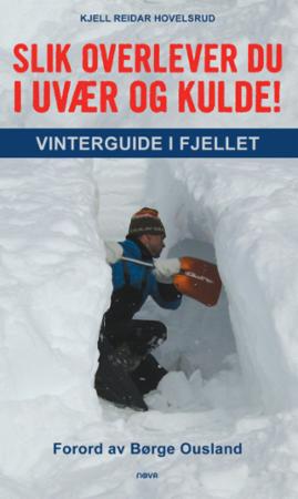 Slik overlever du i uvær og kulde! - vinterguide i fjellet