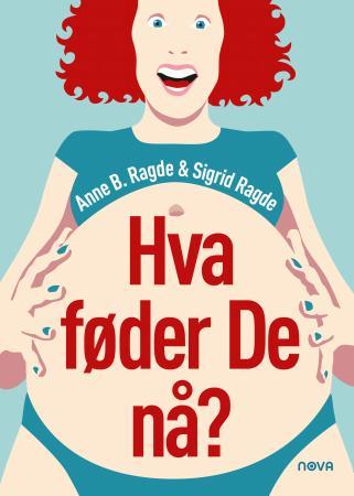 Hva føder De nå?