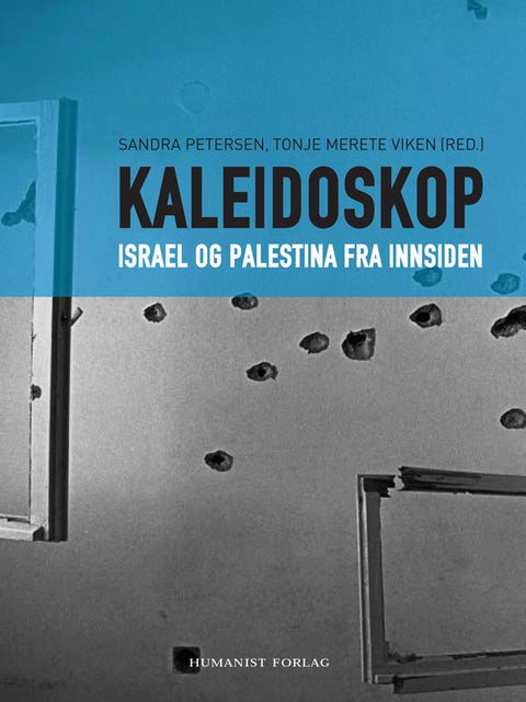 Kaleidoskop - Israel og Palestina fra innsiden