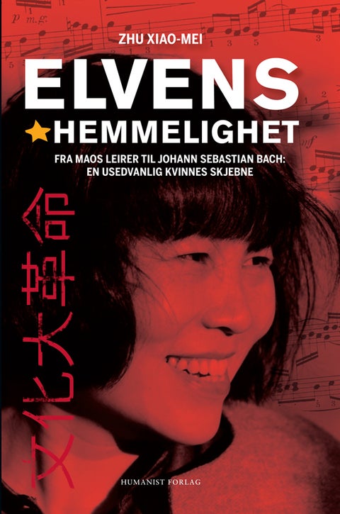 Elvens hemmelighet - fra Maos leirer til Johann Sebastian Bach : en usedvanlig kvinnes skjebne
