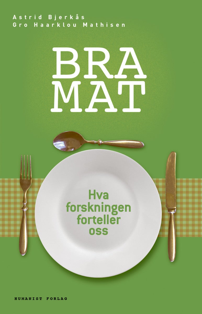 Bra mat - hva forskningen forteller oss