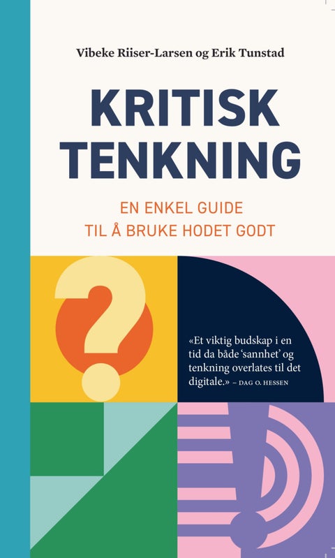 Kritisk tenkning - en enkel guide til å bruke hodet godt