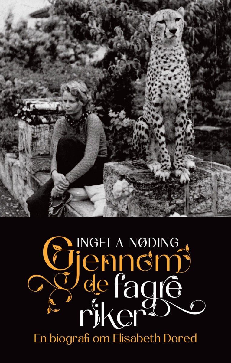 Gjennom de fagre riker - en biografi om Elisabeth Dored