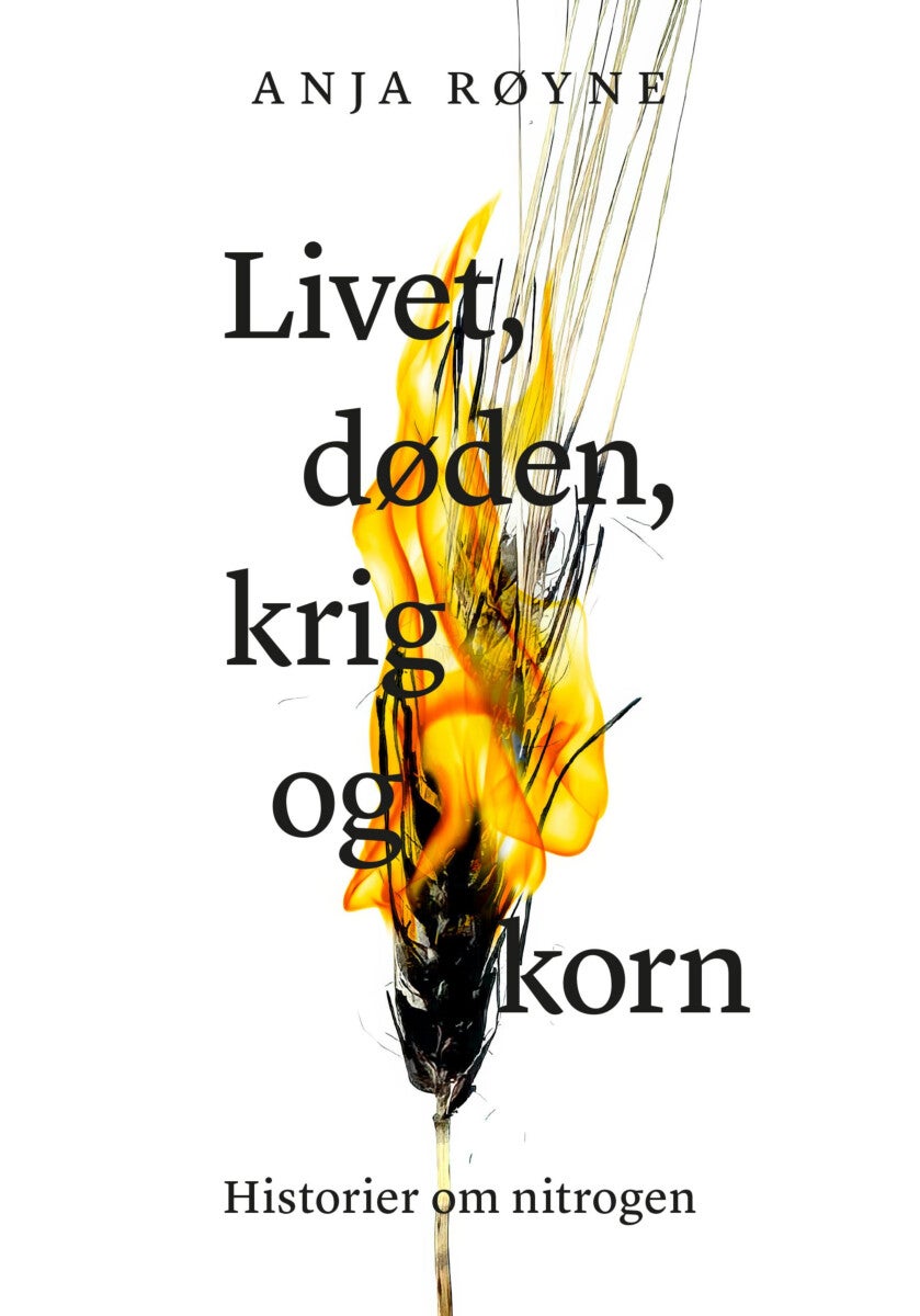 Livet, døden, krig og korn - historier om nitrogen