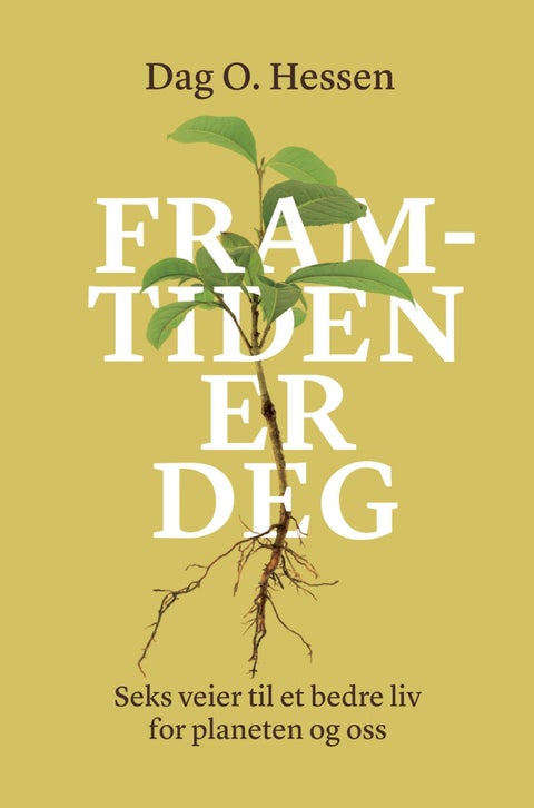 Framtiden er deg - seks veier til et bedre liv for planeten og oss