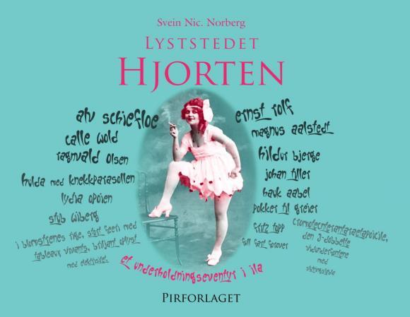 Lysthuset Hjorten - et underholdningseventyr i Ila