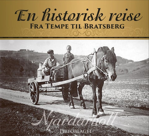 Njardarhold - en historisk reise fra Tempe til Bratsberg