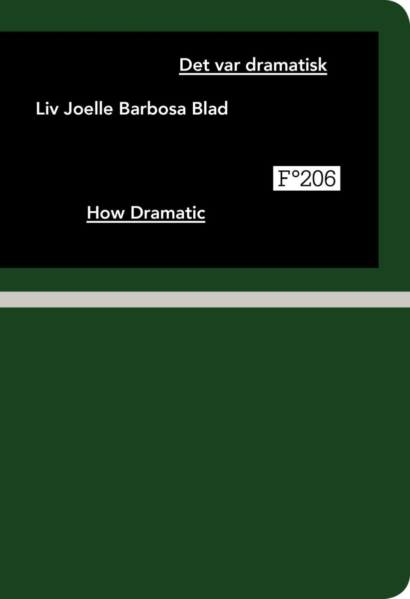 Det var dramatisk = How dramatic