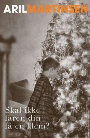 Skal ikke faren din få en klem? - roman