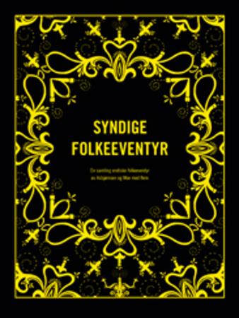 Syndige folkeeventyr - en samling erotiske folkeeventyr av Asbjørnsen og Moe med flere