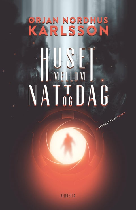 Huset mellom natt og dag - en science fiction roman