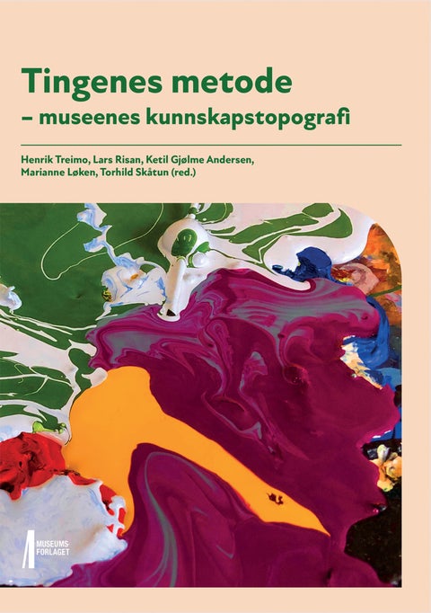 Tingenes metode - museenes kunnskapstopografi