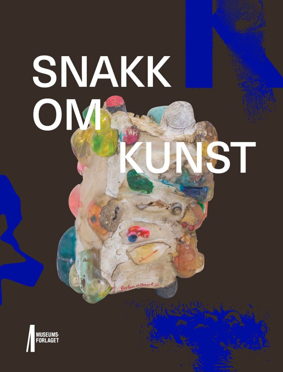 Bilde av Snakk Om Kunst Av Christina Undrum Andersen, Linn Halvorsrød, Øyvind Kvarme, Elin Stømner, Ingunn Ystad