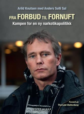 Fra forbud til fornuft - kampen for en ny narkotikapolitikk