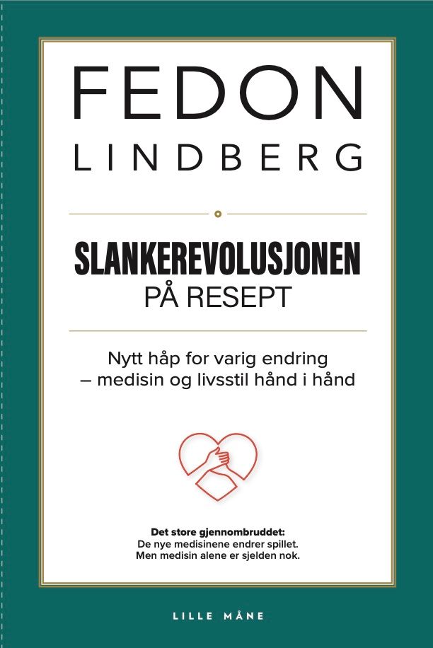 Slankerevolusjon på resept - nytt håp for varig endring ¿ medisin og livsstil