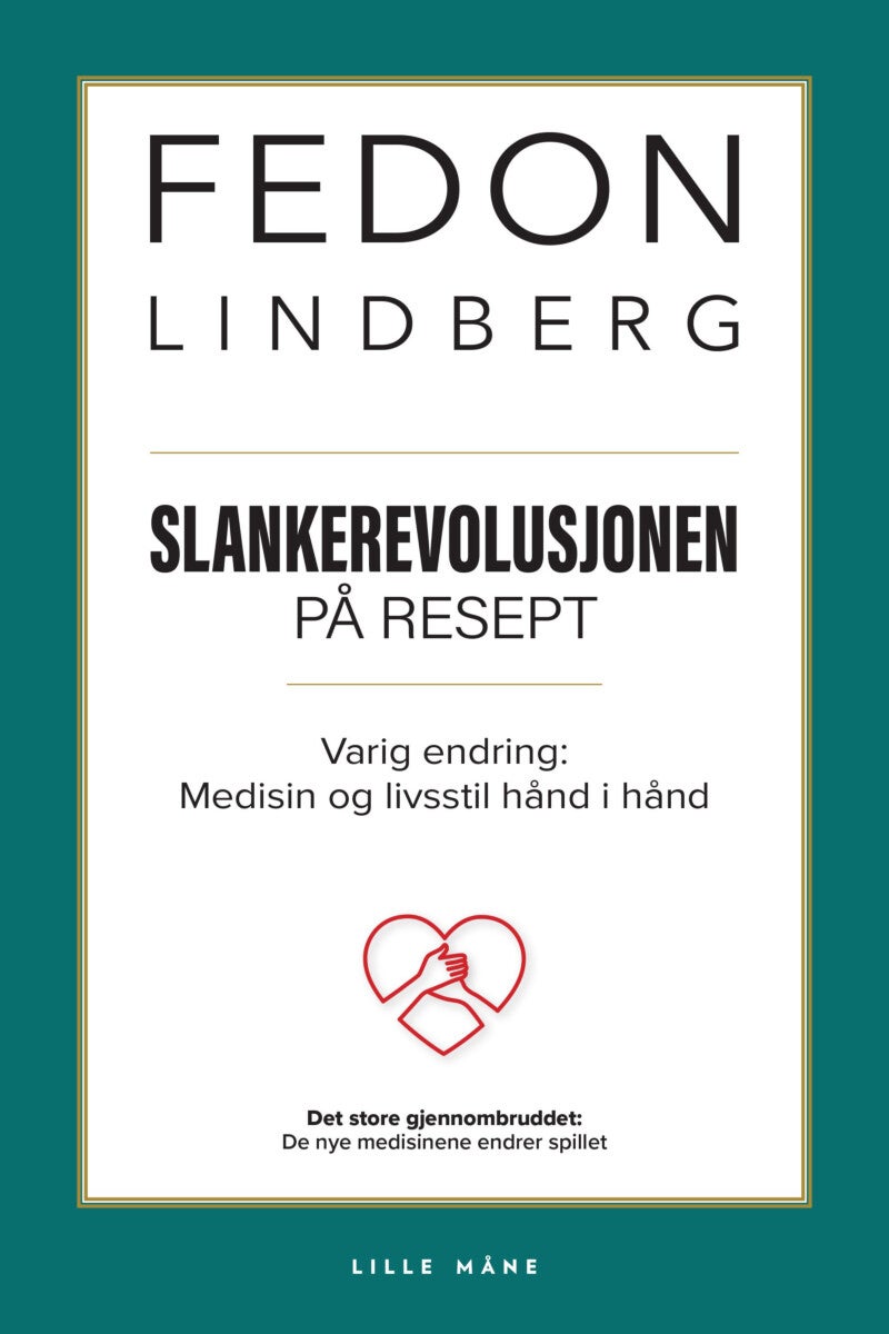 Slankerevolusjonen på resept - varig endring: medisin og livsstil hånd i hånd