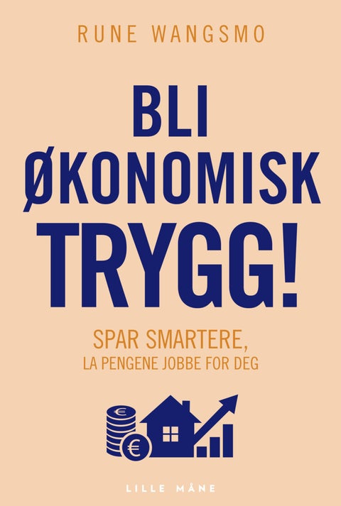 Bli økonomisk trygg! - spar smartere, og la pengene jobbe for deg