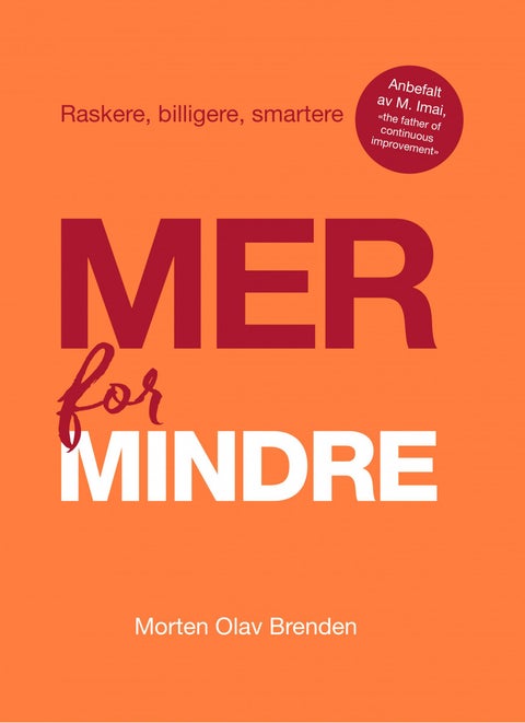 Mer for mindre - raskere, billigere, smartere