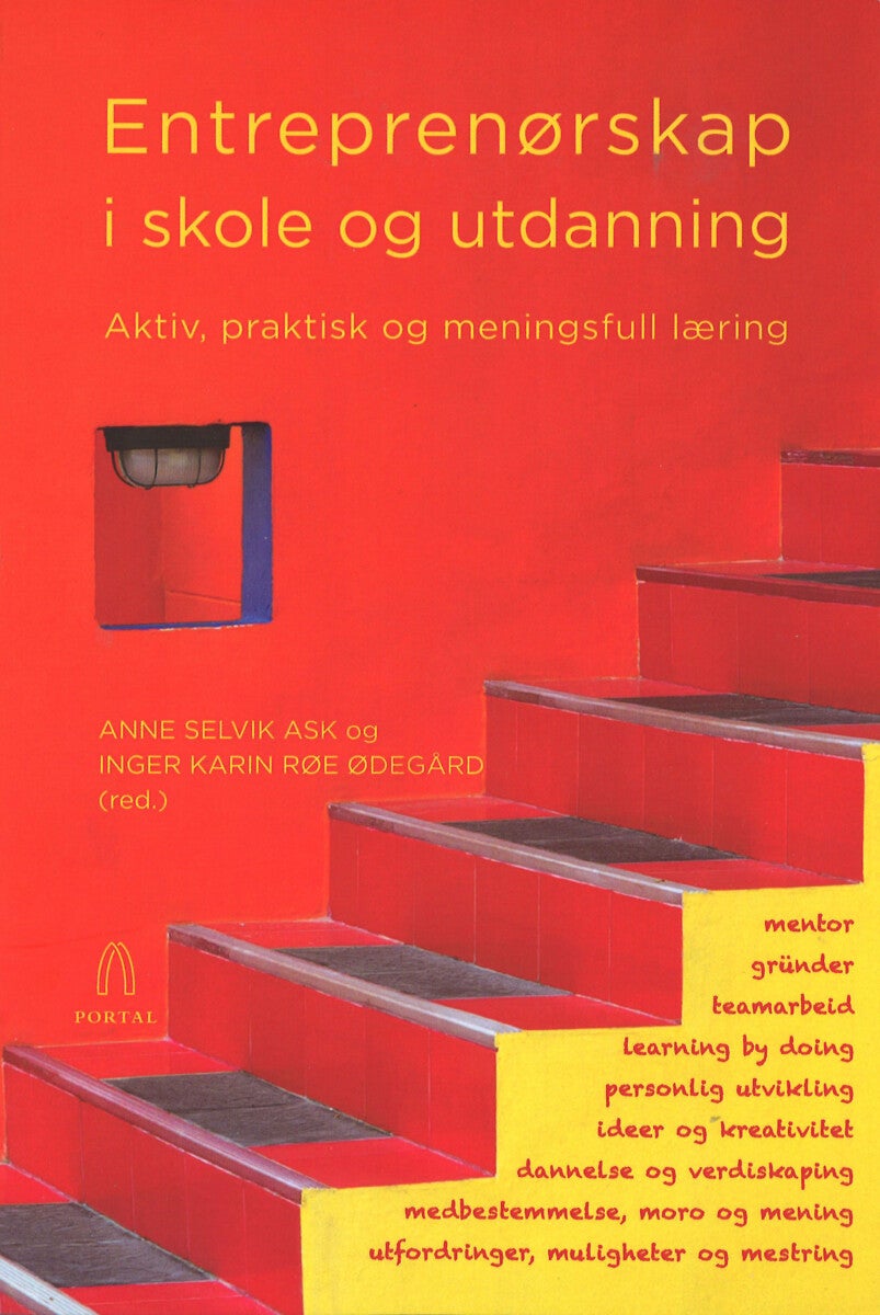 Entreprenørskap i skole og utdanning - aktiv, praktisk og meningsfull læring