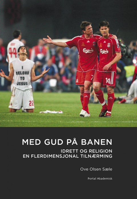 Med Gud på banen - idrett og religion : en flerdimensjonal tilnærming