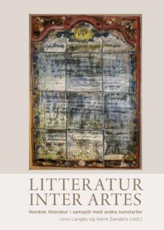 LItteratur inter artes - nordisk litteratur i samspill med andre kunstarter