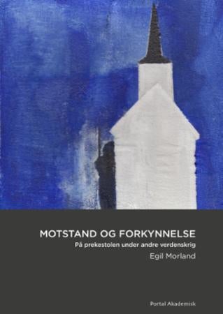 Motstand og forkynnelse - en analyse av Henrik Aubert Seips prekenes 1940-45