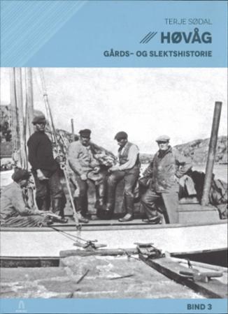 Høvåg - Bind 3 : gårds- og slektshistorie