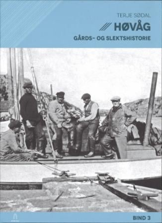 Høvåg - Bind 3 : gårds- og slektshistorie