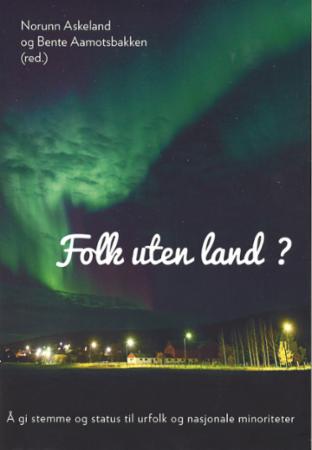 Folk uten land? - å gi stemme og status til urfolk og nasjonale minoriteter