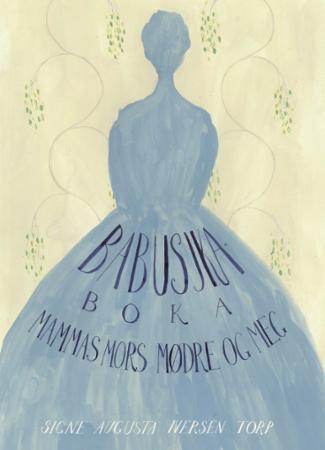 Babusjka-boka - mammas mors mødre og meg