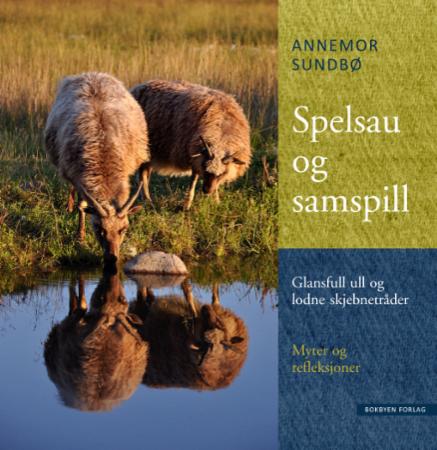 Spelsau og samspill - glansfull ull og lodne skjebnetråder : myter og refleksjoner