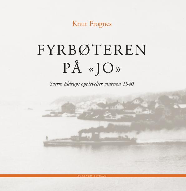 Fyrbøteren på Jo - Sverre Eldrups opplevelser vinteren 1940