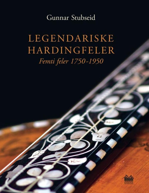 Legendariske hardingfeler - femti feler 1750-1950