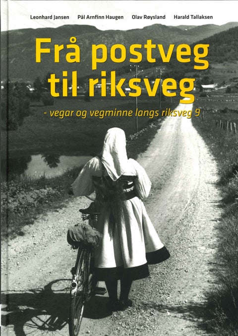 Frå postveg til riksveg - vegar og vegminne langs riksveg 9