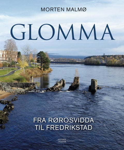 Glomma - fra Rørosvidda til Fredrikstad