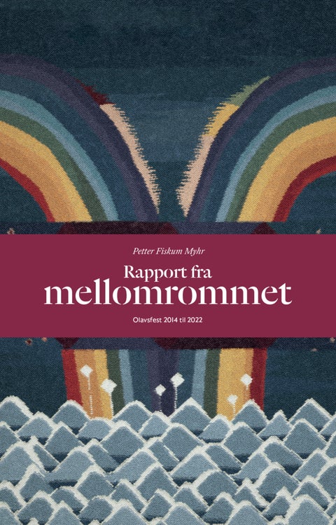 Rapport fra mellomrommet - Olavsfest 2014-2022