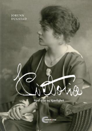 Victoria - med vilje og kjærlighet : biografi