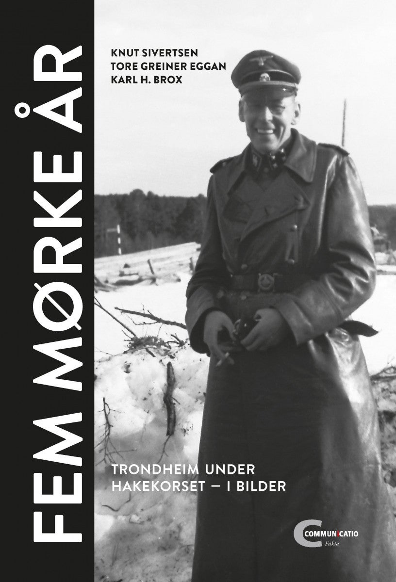 Fem mørke år - Trondheim under hakekorset i bilder